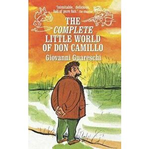 The Complete Little World of Don Camillo, Paperback - Piers Dudgeon imagine