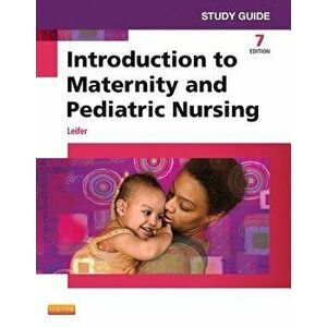 Study Guide for Introduction to Maternity and Pediatric Nursing, Paperback - Gloria Leifer imagine