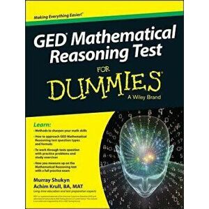 GED Mathematical Reasoning Test for Dummies, Paperback - Murray Shukyn imagine