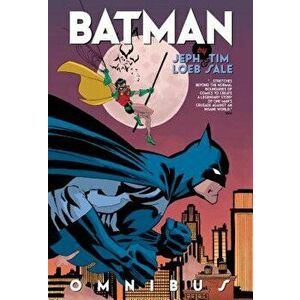 Batman by Jeph Loeb & Tim Sale Omnibus, Hardcover - Jeph Loeb imagine