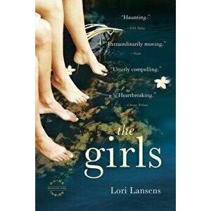 The Girls, Paperback - Lori Lansens imagine