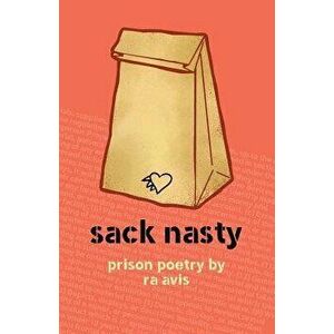 Sack Nasty: Prison Poetry, Paperback - Ra Avis imagine