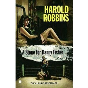 Stone for Danny Fisher, Paperback - Harold Robbins imagine