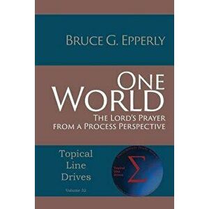 One World: The Lord's Prayer from a Process Perspective, Paperback - Bruce G. Epperly imagine