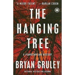 The Hanging Tree, Paperback - Bryan Gruley imagine