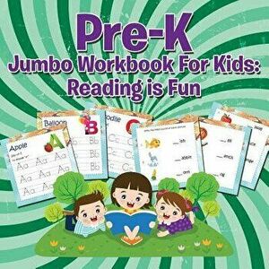 Pre-K Jumbo Workbook for Kids: Reading Is Fun, Paperback - Speedy Publishing LLC imagine
