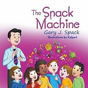 The Snack Machine, Paperback - Gary J. Spack imagine