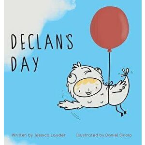 Declan's Day, Hardcover - Jessica Lauder imagine