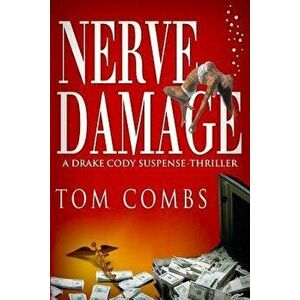 Nerve Damage, Paperback - Tom Combs imagine