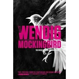 Mockingbird, Paperback - Chuck Wendig imagine