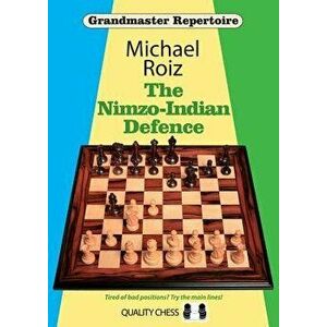 The Nimzo-Indian Defence, Paperback - Michael Roiz imagine