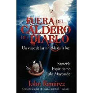 Fuera del Caldero del Diablo, Paperback - John Ramirez imagine