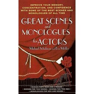 Great Scenes and Monologues for Actors, Paperback - Michael Schulman imagine