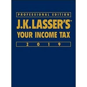 J.K. Lasser's Your Income Tax 2019, Hardcover - J K Lasser Institute imagine