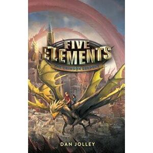 Five Elements #3: The Crimson Serpent, Paperback - Dan Jolley imagine