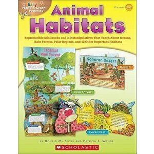 Easy Make & Learn Projects: Animal Habitats: Reproducible Mini-Books and 3-D Manipulatives That Teach about Oceans, Rain Forests, Polar Regions, and 1 imagine