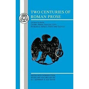 Two Centuries of Roman Prose, Paperback - E. C. Kennedy imagine