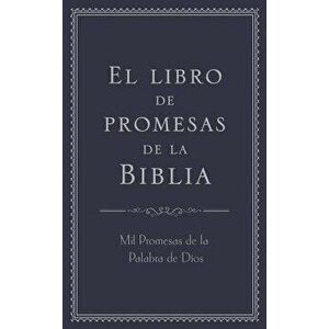 El Libro de Promesas de la Biblia: Mil Promesas de la Palabra de D os - Compiled by Barbour Staff imagine