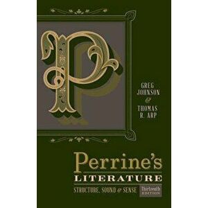 Perrine's Literature: Structure, Sound, and Sense, Paperback - Greg Johnson imagine