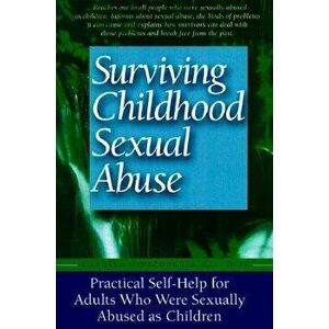 Surviving Childhood Sexual Abuse: Practical Self-Help for Adults Who Were Sexually Abused as Children, Paperback - Carolyn Ainscough imagine