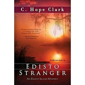 Edisto Stranger, Paperback - C. Hope Clark imagine