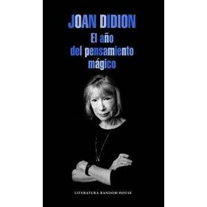 El A o del Pensamiento M gico / The Year of the Magical Thinking, Paperback - Joan Didion imagine