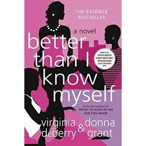 Better Than I Know Myself, Paperback - Virginia Deberry imagine
