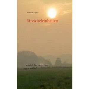 Streicheleinheiten, Paperback - Norbert Van Tiggelen imagine