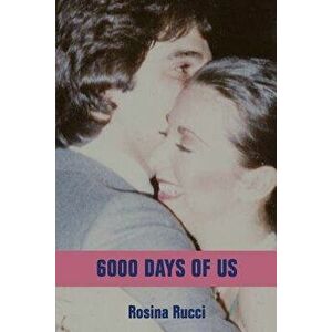 6000 Days of Us - Rosina Rucci imagine