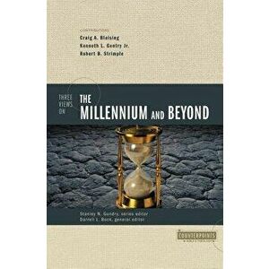 Three Views on the Millennium and Beyond, Paperback - Craig A. Blaising imagine
