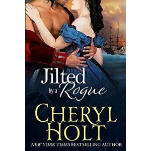 Jilted by a Rogue, Paperback - Cheryl Holt imagine