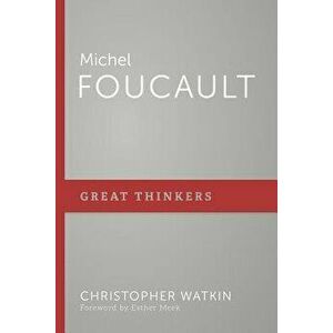 Michel Foucault, Paperback - Christopher Watkin imagine