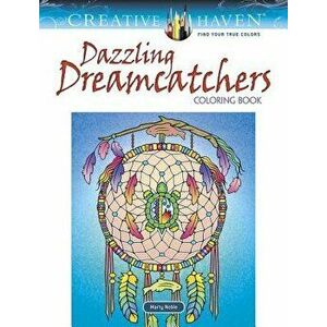 Creative Haven Dazzling Dreamcatchers Coloring Book, Paperback - Marty Noble imagine