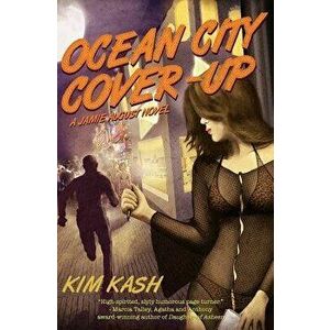 Ocean City Cover-Up: A Jamie August Novel, Paperback - Kim Kash imagine