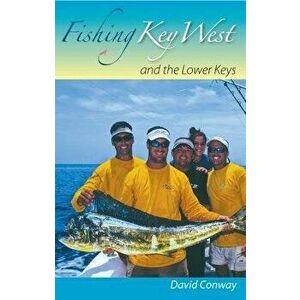 Fishing Key West and the Lower Keys - David Conway imagine