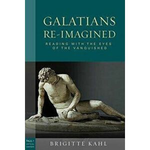Galatians Re-Imagined, Paperback - Brigitte Kahl imagine