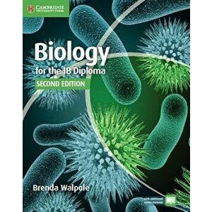 Biology for the Ib Diploma Coursebook, Paperback - Brenda Walpole imagine
