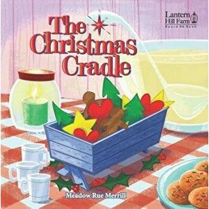 The Christmas Cradle - Meadow Rue Merrill imagine