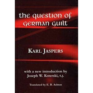 Question of German Guilt, Paperback - Karl Jaspers imagine