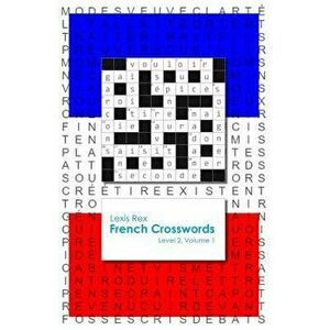 French Crosswords: Level 2, Volume 1 - Lexis Rex imagine