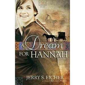 A Dream for Hannah - Jerry S. Eicher imagine