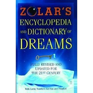 Zolar's Encyclopedia and Dictionary of Dreams: Fully Revised and Updated for the 21st Century, Paperback - Zolar imagine