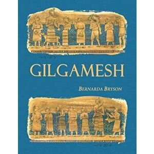 Gilgamesh, Paperback - Bernarda Bryson imagine