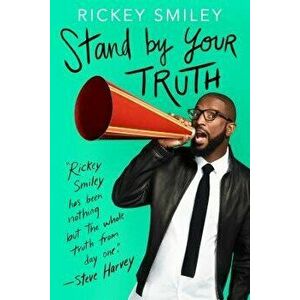 Stand by Your Truth, Paperback - Rickey Smiley imagine