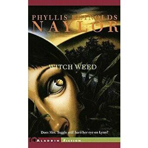 Witch Weed, Paperback - Phyllis Reynolds Naylor imagine