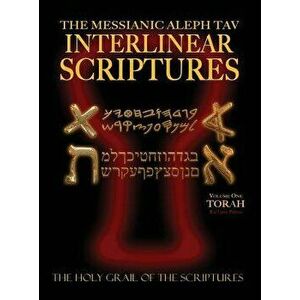 Messianic Aleph Tav Interlinear Scriptures Volume One the Torah, Paleo and Modern Hebrew-Phonetic Translation-English, Red Letter Edition Study Bible, imagine