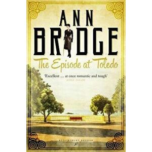 The Episode at Toledo: A Julia Probyn Mystery, Book 6 - Ann Bridge imagine