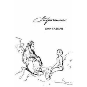 The Conferences, Paperback - John Cassian imagine