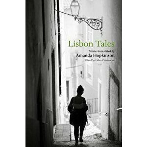Lisbon Tales, Paperback - Helen Constantine imagine