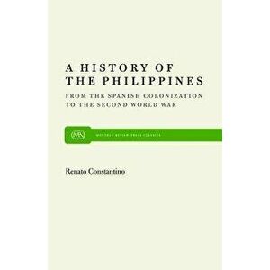 A History of the Philippines - Renato Constantino imagine